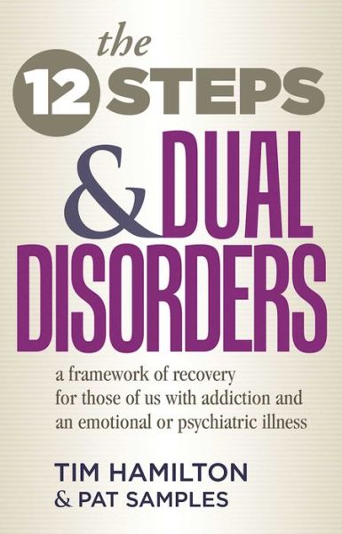 The Twelve Steps And Dual Disorders - Tim Hamilton - Books - Hazelden Information & Educational Servi - 9781568380186 - April 29, 1994