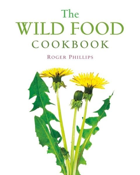 Cover for Roger Phillips · The Wild Food Cookbook (Pocketbok) (2014)