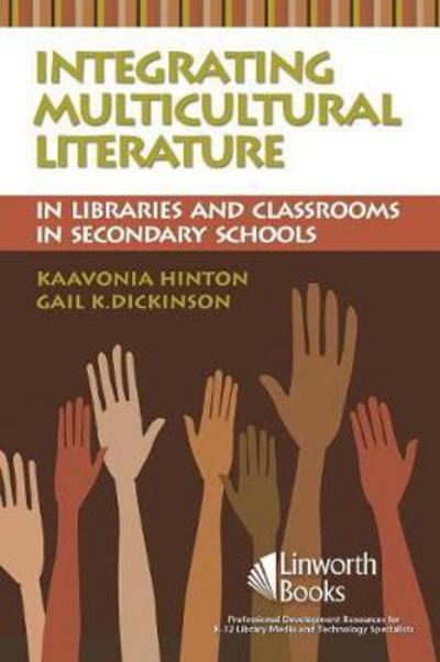 Cover for KaaVonia Hinton · Integrating Multicultural Literature in Libraries and Classrooms in Secondary Schools (Paperback Book) (2007)