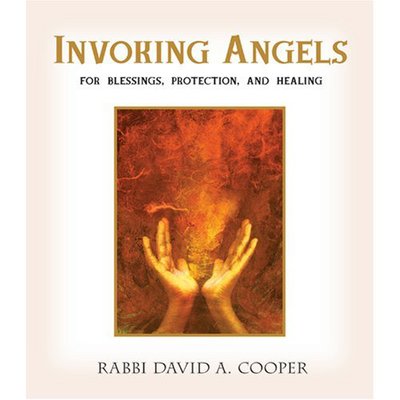 Cover for David A. Cooper · Invoking Angels: For Blessings, Protection, and Healing [With CD Audio] (Hardcover Book) (2006)