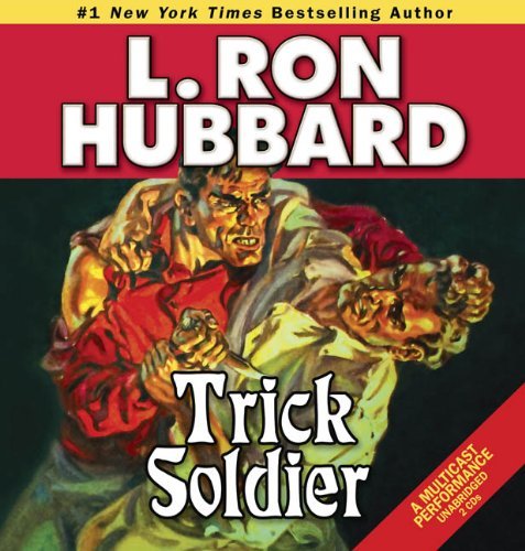 Cover for L. Ron Hubbard · Trick Soldier (Hörbok (CD)) [First Edition, Unabridged edition] (2013)