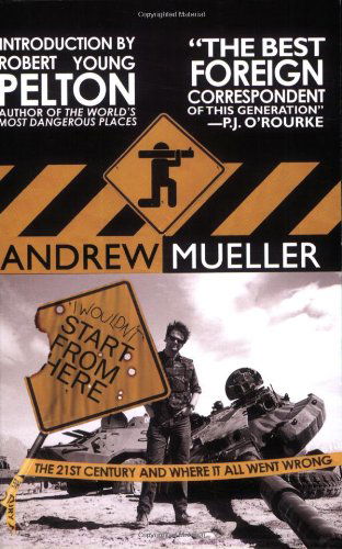 Cover for Andrew Mueller · I Wouldn't Start from Here: the 21st Century and Where It All Went Wrong (Pocketbok) (2009)