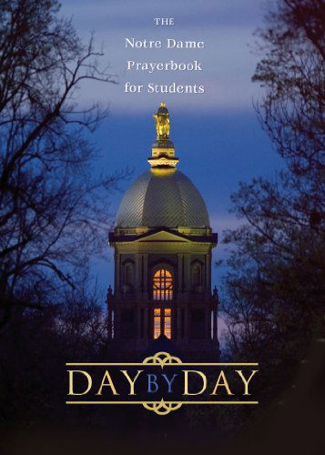 Cover for Thomas Mcnally · Day by Day: The Notre Dame Prayer Book for Students (Paperback Book) [Revised edition] (2004)