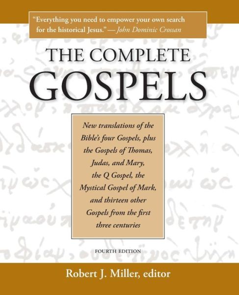 The Complete Gospels - Robert J Miller - Books - Polebridge Press - 9781598150186 - September 1, 2010