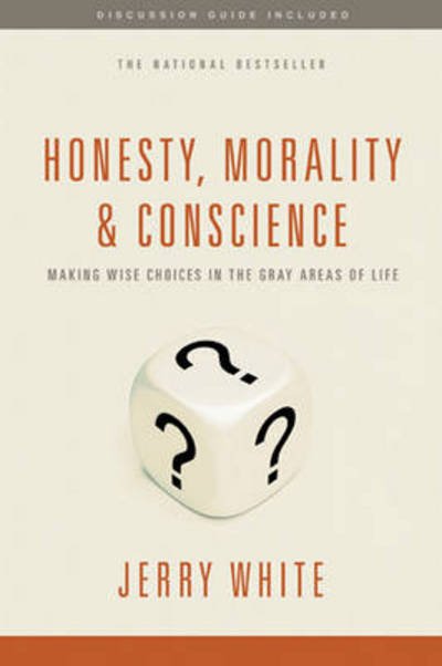 Honesty, Morality, and Conscience - Jerry White - Livres - NavPress Publishing Group - 9781600062186 - 29 juin 2007