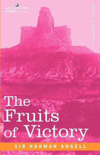 Cover for Sir Norman Angell · The Fruits of Victory (Paperback Book) (2007)