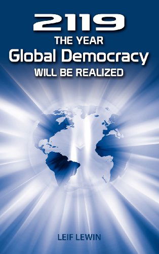 Cover for Leif Lewin · 2119 - the Year Global Democracy Will Be Realized (Hardcover Book) (2012)