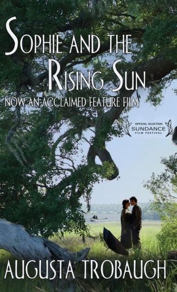 Cover for Augusta Trobaugh · Sophie and the Rising Sun (Innbunden bok) (2011)