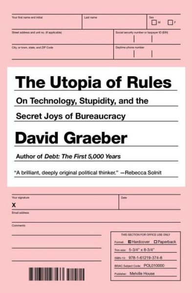 Cover for David Graeber · The Utopia of Rules: On Technology, Stupidity, and the Secret Joys of Bureaucracy (Paperback Bog) (2016)