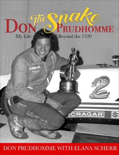 Cover for Don Prudhomme · Don The Snake Prudhomme:: My Life Beyond the 1320 (Hardcover Book) (2020)