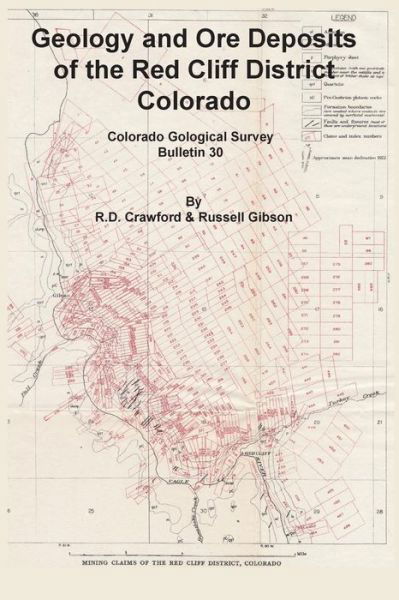 Geology and Ore Deposits of the Red Cliff District, Colorado - Russell Gibson - Books - Sylvanite, Inc - 9781614740186 - October 2, 2014