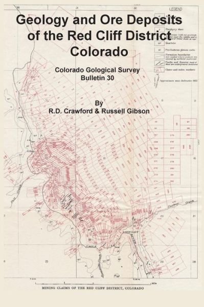 Geology and Ore Deposits of the Red Cliff District, Colorado - Russell Gibson - Bøger - Sylvanite, Inc - 9781614740186 - 2. oktober 2014
