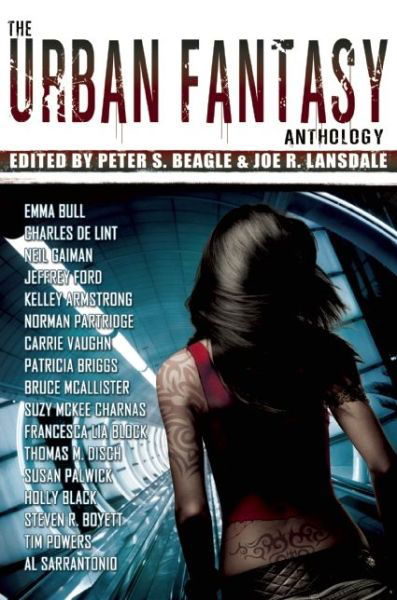 The Urban Fantasy Anthology - Peter S Beagle - Kirjat - Tachyon Publications - 9781616960186 - maanantai 15. elokuuta 2011