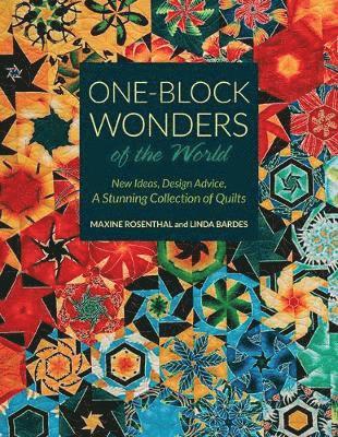 Cover for Maxine Rosenthal · One-Block Wonders of the World: New Ideas, Design Advice, a Stunning Collection of Quilts (Paperback Book) (2017)