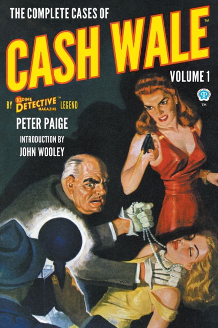 Cover for Peter Paige · The Complete Cases of Cash Wale, Volume 1 (Pocketbok) (2021)