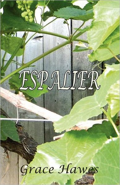 Cover for Grace Hawes · Espalier (Paperback Book) (2011)