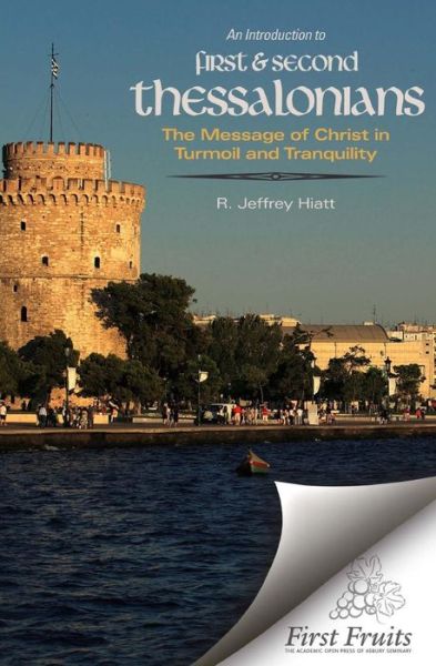 Cover for R. Jeffrey Hiatt · An Introduction to First &amp; Second Thessalonians: the Message of Christ in Turmoil and Tranquility (Paperback Book) (2014)