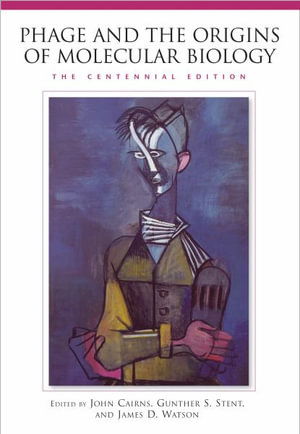 Phage and the Origins of Molecular Biology, the Centennial Edition - John Doe - Books - Cold Spring Harbor Laboratory Press,U.S. - 9781621823186 - October 2, 2017