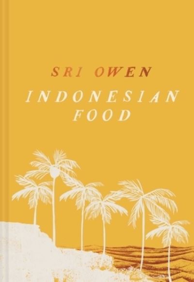 Cover for Sri Owen · Sri Owen's Indonesian Food (Book) (2024)