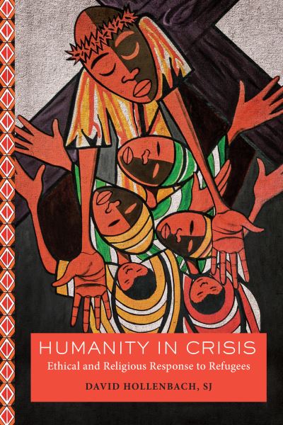 Cover for David Hollenbach · Humanity in Crisis: Ethical and Religious Response to Refugees - Moral Traditions series (Paperback Bog) (2019)