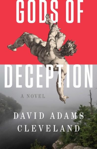 Cover for David Adams Cleveland · Gods of Deception: A Novel (Inbunden Bok) (2022)