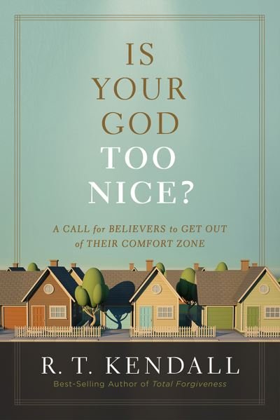 Cover for R.T. Kendall · Is Your God Too Nice? (Pocketbok) (2020)