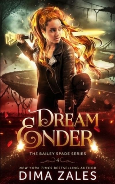 Dream Ender (Bailey Spade Book 4) - Dima Zales - Bøker - Mozaika LLC - 9781631426186 - 13. mars 2021