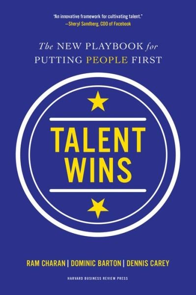 Talent Wins: The New Playbook for Putting People First - Ram Charan - Books - Harvard Business Review Press - 9781633691186 - March 6, 2018