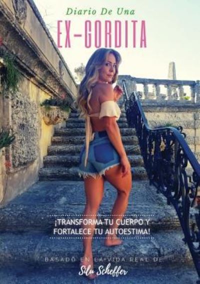 Cover for Silu Scheffer · Diario de una ex-gordita (Paperback Book) (2018)