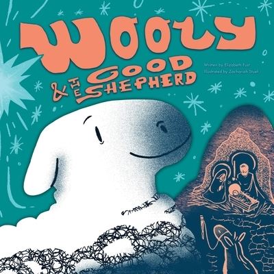 Cover for Elizabeth Fust · Wooly &amp; the Good Shepherd (Book) (2022)