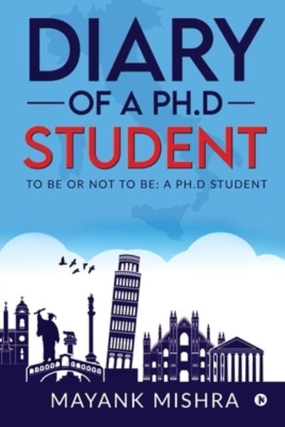 Cover for Mayank Mishra · Diary of a Ph.D Student (Paperback Book) (2020)