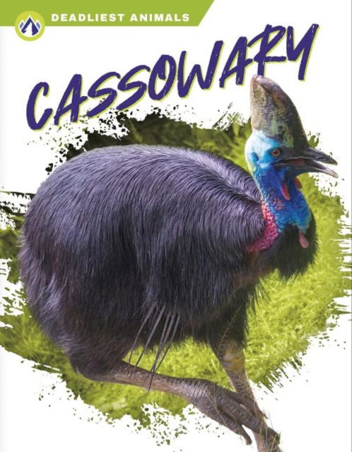 Cassowary - Deadliest Animals - Connor Stratton - Książki - North Star Editions - 9781637383186 - 1 sierpnia 2022