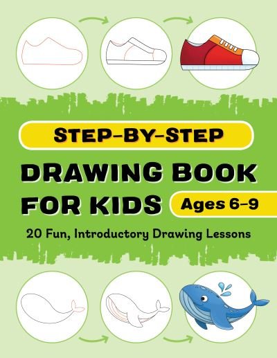 Cover for Rockridge Press · Step-By-Step Drawing Book for Kids (Taschenbuch) (2021)