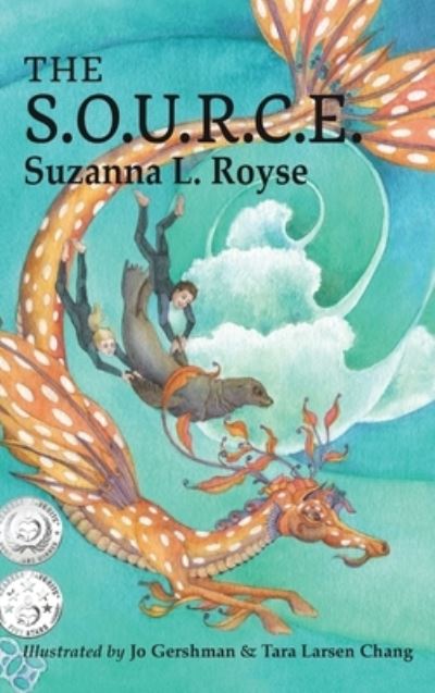 Cover for Suzanna L Royse · The S.O.U.R.C.E. (Hardcover Book) (2023)