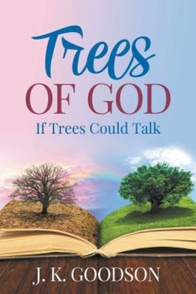 Cover for J K Goodson · Trees of God (Paperback Book) (2018)