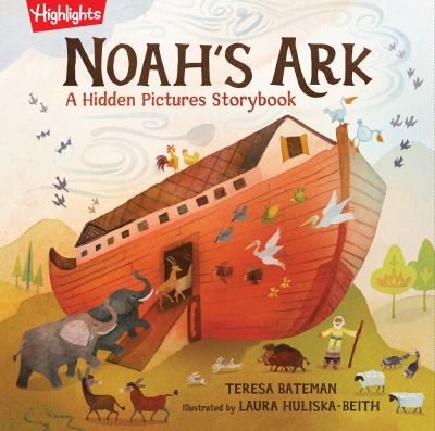 Cover for Teresa Bateman · Noah's Ark: A Hidden Pictures Storybook - Highlights Hidden Pictures? Storybook (Hardcover Book) (2021)