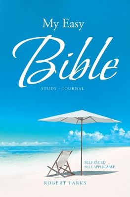 Cover for Robert Parks · My Easy Bible: Study - Journal (Paperback Book) (2020)