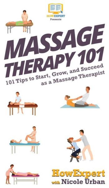 Cover for Howexpert · Massage Therapy 101 (Hardcover Book) (2020)