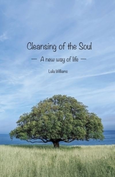Cover for Lula Williams · Cleansing of the Soul: A new way of life (Paperback Bog) (2020)