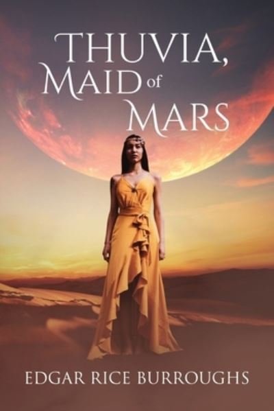 Cover for Edgar Rice Burroughs · Thuvia, Maid of Mars (Annotated) (Taschenbuch) (2021)