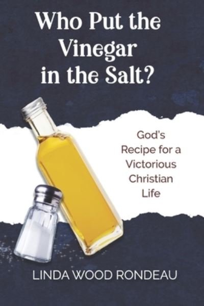 Cover for Linda Wood Rondeau · Who Put the Vinegar in the Salt (Paperback Bog) (2021)