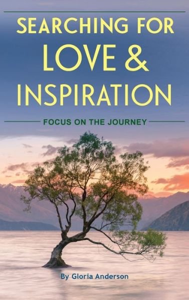 Cover for Gloria Anderson · Searching for Love and Inspiration (Hardcover Book) (2021)