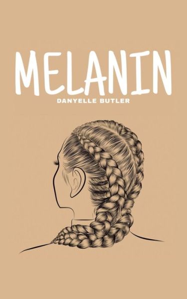 Cover for Danyelle Butler · Melanin (Paperback Book) (2020)