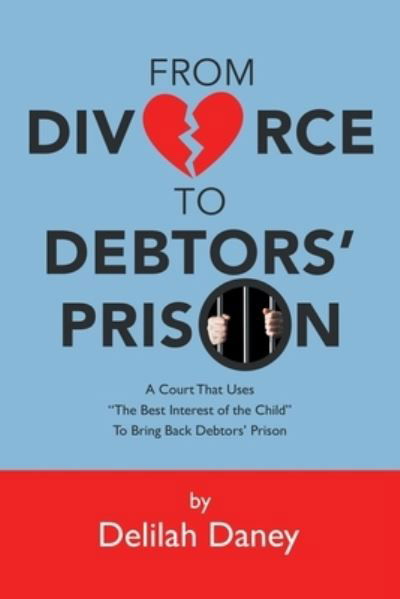 Cover for Delilah Daney · From Divorce to Debtors' Prison (Paperback Book) (2022)