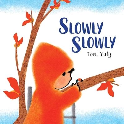 Cover for Toni Yuly · Slowly, Slowly (Bok) (2023)