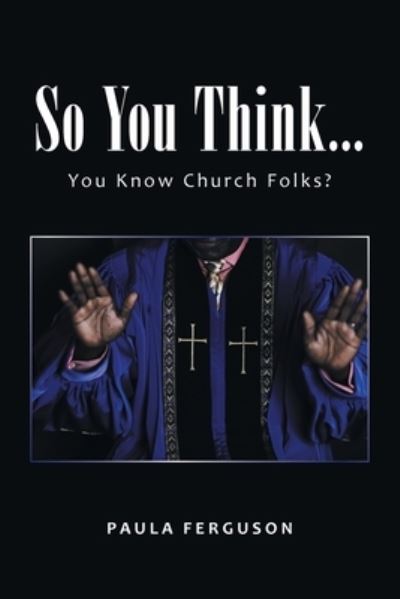 Cover for Paula Ferguson · So You Think... (Book) (2022)
