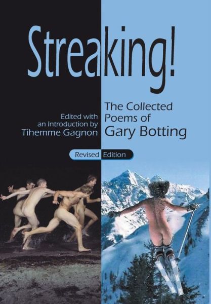 Cover for Gary Botting · Streaking! The Collected Poems of Gary Botting - Revised Edition (Hardcover Book) (2016)