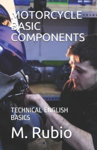 Cover for M Rubio · Motorcycle Basic Components (Paperback Book) (2018)