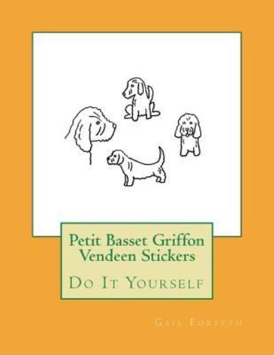 Cover for Gail Forsyth · Petit Basset Griffon Vendeen Stickers (Pocketbok) (2018)