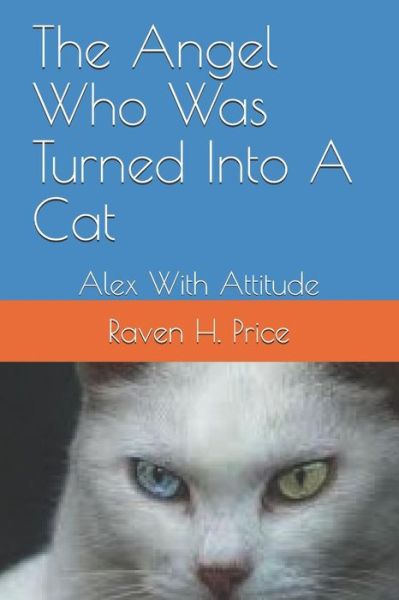 Cover for Raven H Price · The Angel Who Was Turned Into a Cat (Paperback Book) (2018)